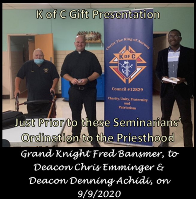 Grand Knight Fred Bansmer, Deacon Chris Emminger, and deacon Denning Achidi, during the gift presentation to these seminarians, on September 9, 2020, just prior to their ordination to the priesthood